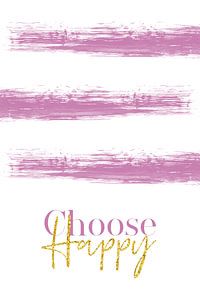 Text Art CHOOSE HAPPY