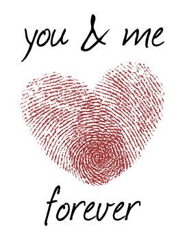 You and me forever (Valentijn typografie liefde hartje verlieft rood positieve quote altijd samen) van Natalie Bruns