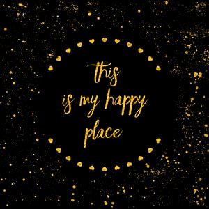 Text Art THIS IS MY HAPPY PLACE II | black with hearts & splashes