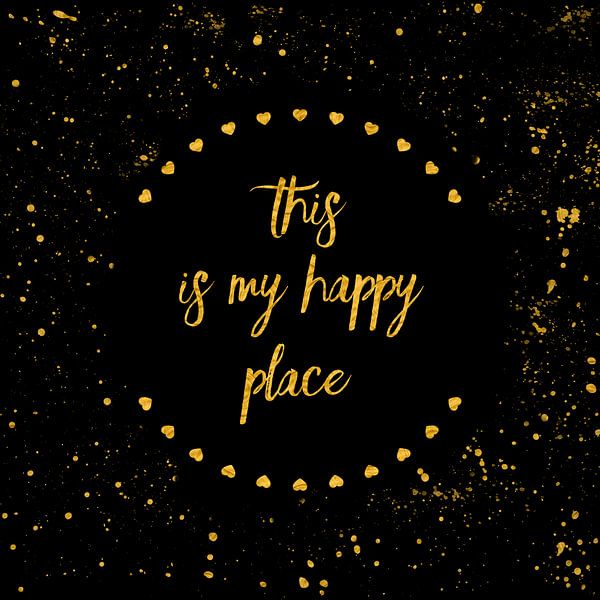 Texte Art THIS IS MY HAPPY PLACE II | noir avec coeurs & éclaboussures par Melanie Viola