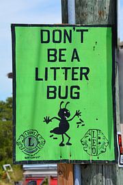 Don't be a litter bug green street sign litter Belize by My Footprints
