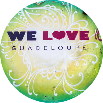 We houden van Guadeloupe Graffiti van Fotos by Jan Wehnert