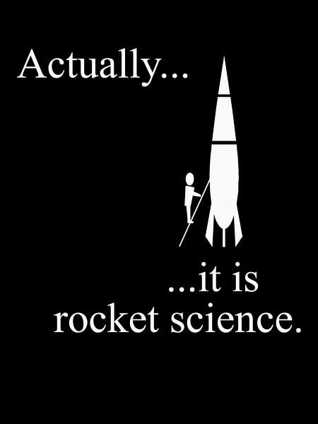 Eigentlich... ist es Raketenwissenschaft. von Grüntyers .