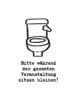 Blijf alstublieft zitten tijdens het hele evenement! van ArtDesign by KBK