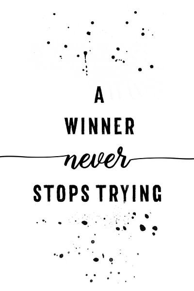 A winner never stops trying von Melanie Viola