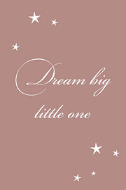 Dream Big Little One – Texte pour chambre de bébé en vieux rose sur Sandra Hazes