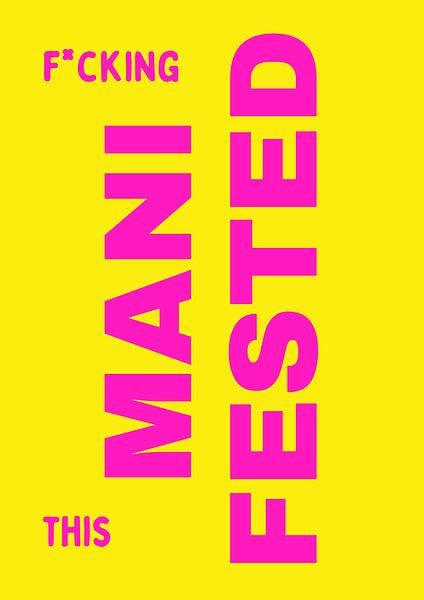 Quote poster "F*cking manifested this" by Studio Allee