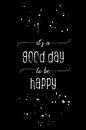 TEXT ART SILVER It is a good day to be happy van Melanie Viola thumbnail