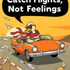 Catch Flights Not Feelings Poster - Retro 70s Duck Driving Convertible Art by MIROKKU
