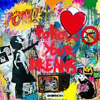 Hommage - Follow u dreams - Dadaismus Nonsens