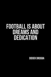 Football is about dreams and dedication by Vicky Hanggara
