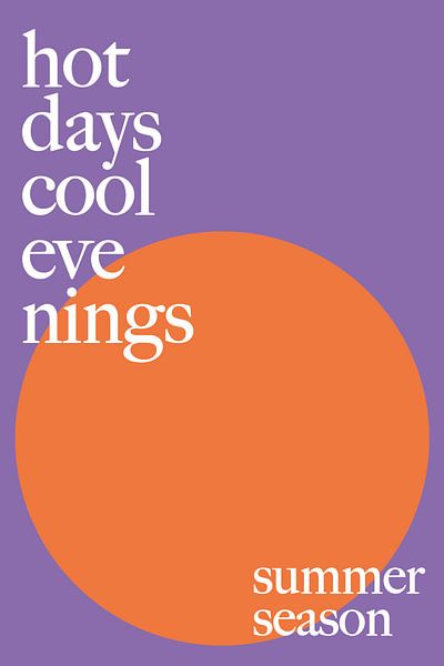 Hot Days Cool Evenings by Walljar