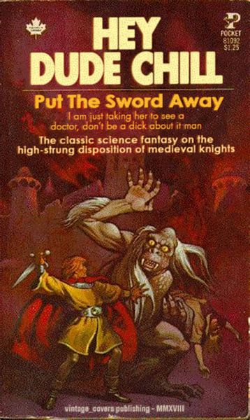Hey Dude Chill - Put The Sword Away von Vintage Covers