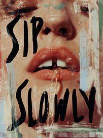 Sip Slowly