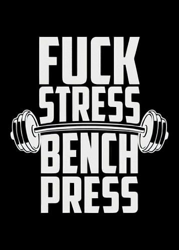 Fuck Stress Bench Stress sur Quotes Motivation