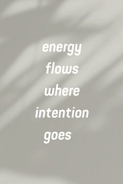 Energie fließt dorthin, wohin die Absicht geht von DS.creative