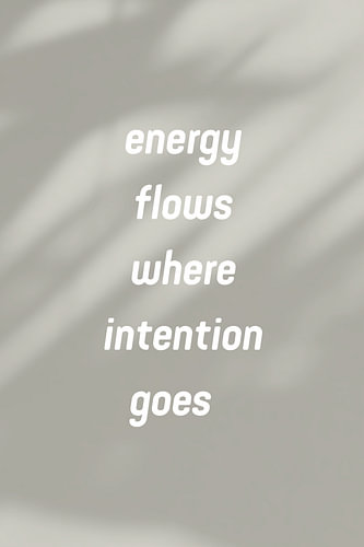 Energy Flows Where Intention Goes