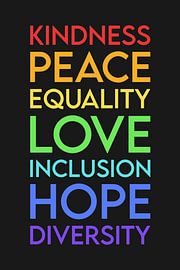 Freundlichkeit, Frieden, Gleichheit, Liebe, Hoffnung, Vielfalt von Art Kingdom