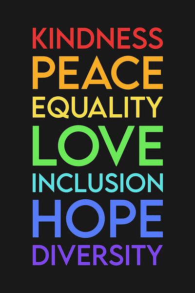 Kindness, Peace, Equality, Love, Hope, Diversity by Art Kingdom