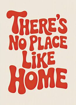 No Place Like Home: Red Bubble Typography by Niklas Maximilian