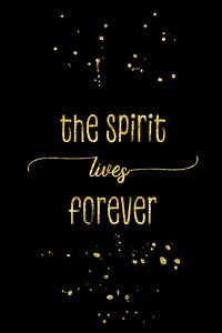 TEXT ART GOLD The spirit lives forever