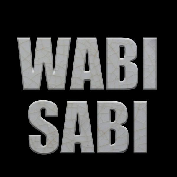 Wabi Sabi 侘寂 von Grüntyers .