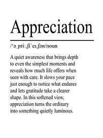 Appreciation Definition - White by WordsThatInspire