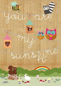You are my Sunshine