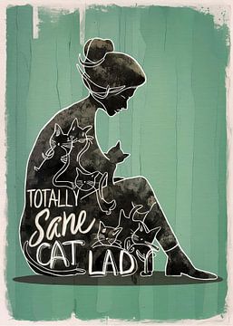 Totally Sane Cat Lady by Andreas Magnusson