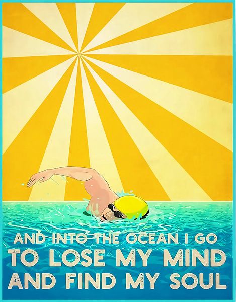 Into The Ocean I Go To Lose My Mind Find my Soul Poster by Steven Kingsbury