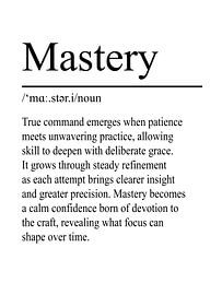 Mastery Definition - White by WordsThatInspire