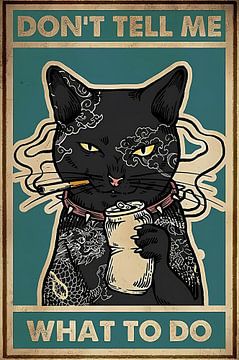 Vintage Black cat Smoking - Don't Tell Me What To Do