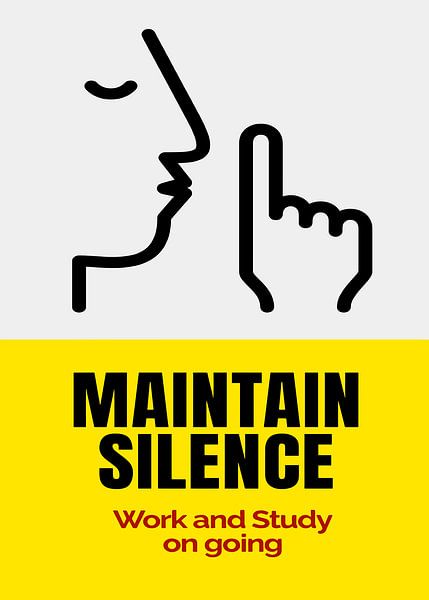 Maintain Silence Sign by Art Kingdom