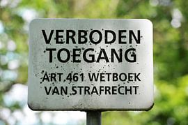 Verboden Toegang art 461 wetboek van strafrecht