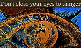 Don't close your eyes to danger by Marleen Rossetti-Weijtens
