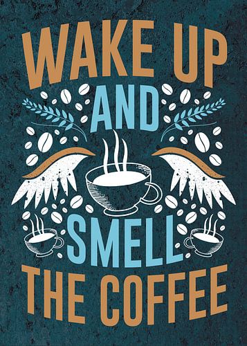 The smell of coffee - Funny coffee junkie saying for kitchen & dining room