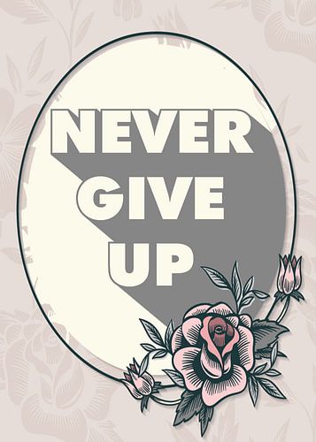 Never Give Up