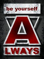 Be Yourself Always