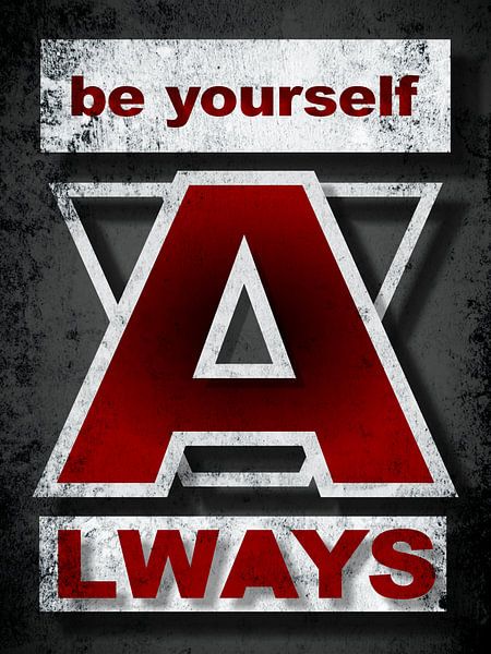 Be Yourself Always by Alma Studio