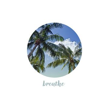 Grafische kunst BREATHE | Palmbomen van Melanie Viola