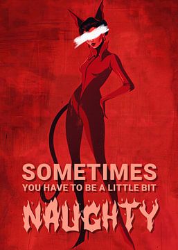 Sometimes you have to be a little bit naughty by Andreas Magnusson
