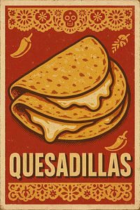 Quesadillas – Retro Mexican Comfort Food Poster