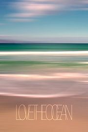 LOVE THE OCEAN I sur Pia Schneider