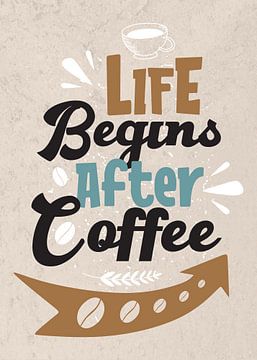 Het leven begint met koffie - Grappige koffiejunkie spreuk voor keuken & eetkamer van Millennial Prints