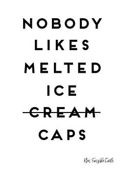 Niemand mag geschmolzene Eiskappen