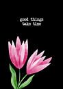 Good Things Take Time - Motivierender Spruch & Positives Denken von Millennial Prints Miniaturansicht