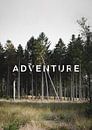 Life is an Adventure van Jurriaan Huting thumbnail