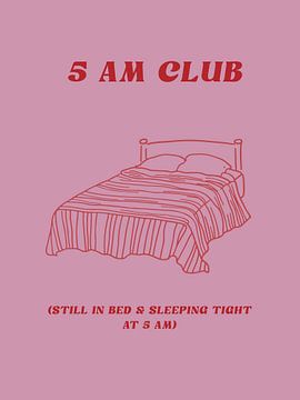 5 AM Club by Treechild