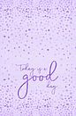 Textkunst TODAY IS A GOOD DAY | glitzerndes lila von Melanie Viola Miniaturansicht