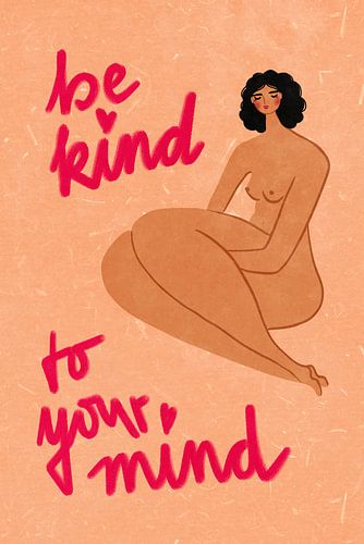 Wees aardig voor je geest